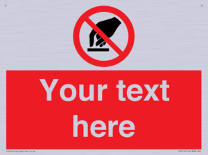 Custom Do Not Touch Sign